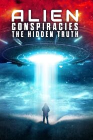 Alien Conspiracies – The Hidden Truth